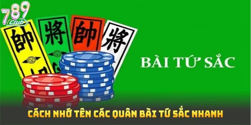 Cách nhớ tên các quân bài tứ sắc nhanh