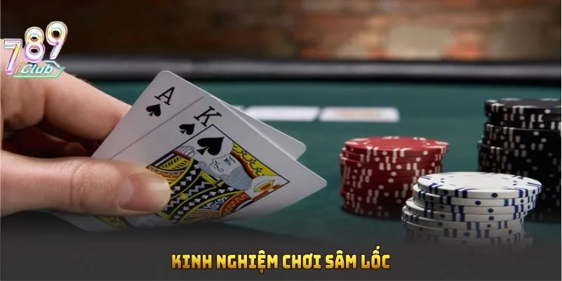 kinh-nghiem-choi-sam-loc
