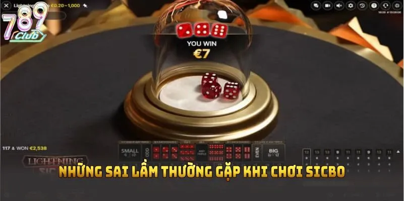 Những sai lầm thường gặp khi chơi sicbo