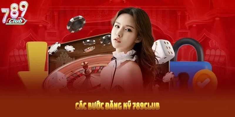 Các bước đăng ký 789club