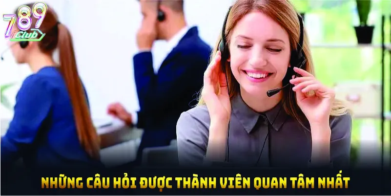 Những câu hỏi được thành viên quan tâm nhất